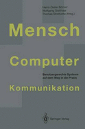 Mensch-Computer-Kommunikation: Benutzergerechte Systeme Auf Dem Weg in Die Praxis
