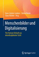 Menschenbilder und Digitalisierung: The Human Default aus interdisziplinarer Sicht