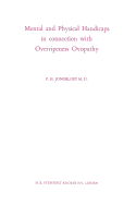 Mental and physical handicaps in connection with overripeness ovopathy.