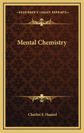 Mental Chemistry
