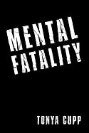 Mental Fatality