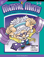 Mental Math: Mini Mental Workouts to Improve Computation Skills - Creative Teaching Press (Creator)