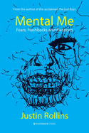 Mental Me: Fears, Flashbacks and Fixations