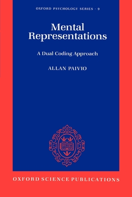 Mental Representations: A Dual Coding Approach - Paivio, Allan