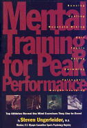 Mental Training for Peak Performance: Top Athletes Reveal the Mind Exercises They Use to Excel