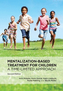 Mentalization-Based Treatment for Children: A Time-Limited Approach