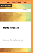 Mente Millonaria: Construye Tu Propio Imperio