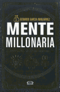 Mente millonaria: Construye tu propio imperio