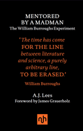 Mentored by a Madman: The William Burroughs Experiment
