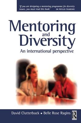 Mentoring and Diversity - Ragins, Belle Rose, and Clutterbuck, David, and Matthewman, Lisa