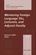 Mentoring Foreign Language Ta's, Lecturers, and Adjunct Faculty: Aausc 2000 Volume