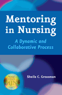 Mentoring in Nursing: A Dynamic and Collaborative Process