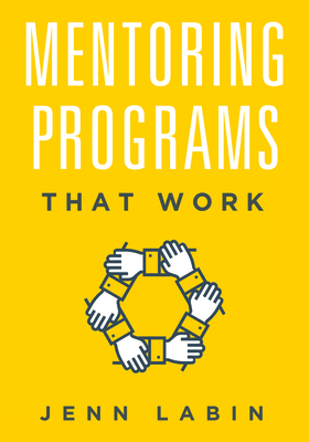 Mentoring Programs That Work - Labin, Jenn