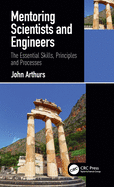 Mentoring Scientists and Engineers: The Essential Skills, Principles and Processes