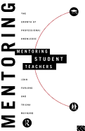 Mentoring Student Teachers: The Growth of Professional Knowledge