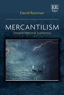 Mercantilism: Towards National Economics