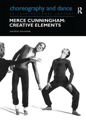 Merce Cunningham: Creative Elements - Vaughan, David (Editor)