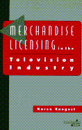 Merchandise Licensing in the Television Industry