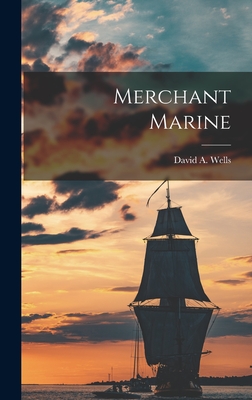 Merchant Marine - Wells, David a