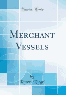 Merchant Vessels (Classic Reprint)