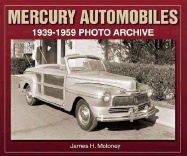 Mercury Automobiles: 1939-1959 Photo Archive