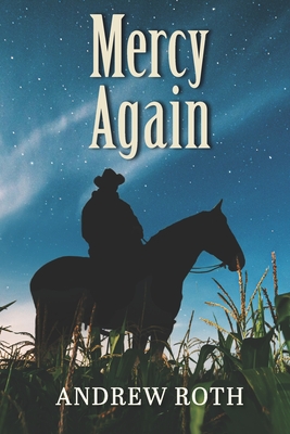 Mercy Again - Roth, Andrew
