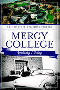 Mercy College: Yesterday & Today