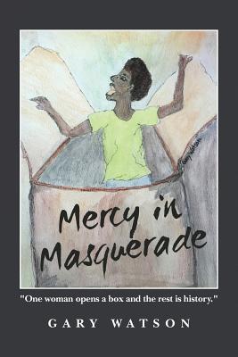 Mercy in Masquerade - Watson, Gary