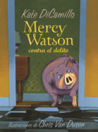 Mercy Watson Contra El Delito