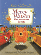 Mercy Watson Una Persecuci?n Ins?lita