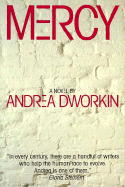 Mercy - Dworkin, Andrea, N.D.