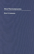 Mere Thermodynamics