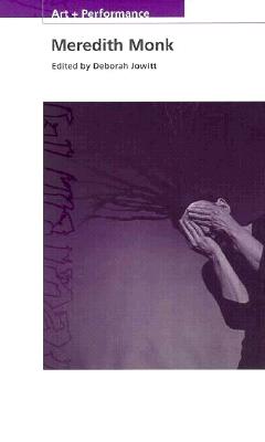 Meredith Monk - Jowitt, Deborah, Ms. (Editor)