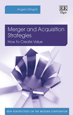 Merger and Acquisition Strategies: How to Create Value - Dringoli, Angelo