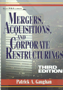 Mergers, Acquisitions, and Corporate Restructuring - Gaughan, Patrick A