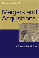 Mergers and Acquisitions: A Global Tax Guide