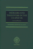 Mergers and Takeovers in the Us and UK: Law and Practice