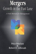 Mergers: Growth in the Fast Lane - Pritchett, Price, and Gilbreath, Robert D