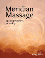 Meridian Massage: Opening Pathways to Vitality