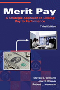 Merit Pay: A Strategic Approach to Linking Pay to Performance