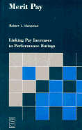 Merit Pay: Linking Pay Increases to Performance Ratings