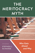 Meritocracy Myth: Who Gets Ahead and Why