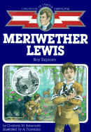 Meriwether Lewis: Boy Explorer