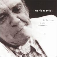 Merle Travis in Boston'1959 - Merle Travis