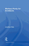 Merleau-Ponty for Architects