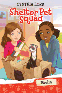 Merlin (Shelter Pet Squad #2)