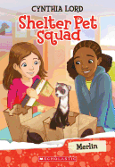 Merlin (Shelter Pet Squad #2)