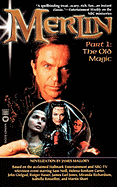 Merlin: The Old Magic - Part 1