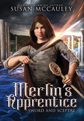 Merlin's Apprentice: Sword & Sceptre - McCauley, Susan