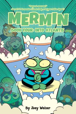 Mermin Vol. 4: Into Atlantis - Weiser, Joey